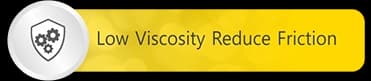 Low Viscosity Reduces Friction