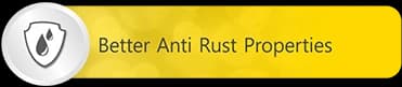 Better Anti Rust Properties